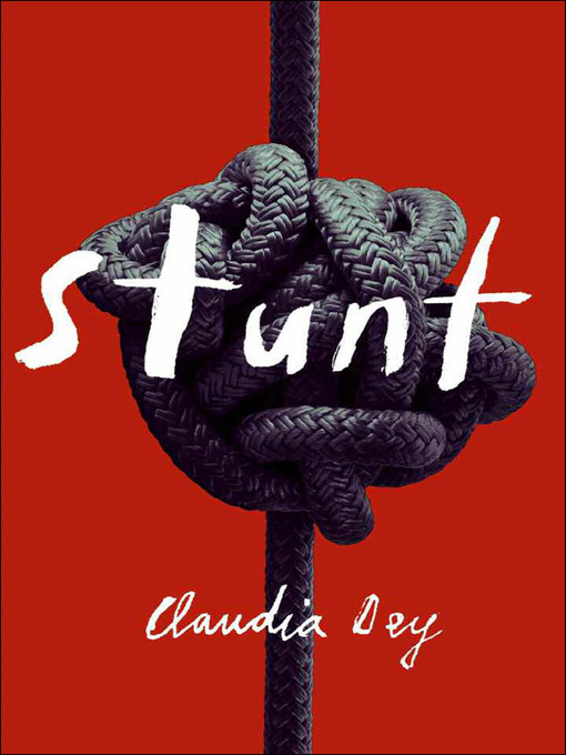 Title details for Stunt by Claudia Dey - Wait list